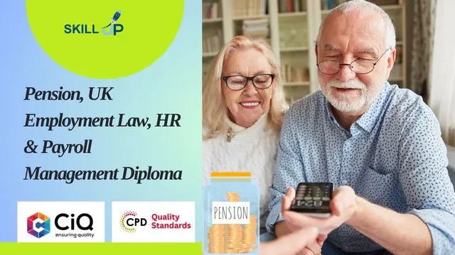 Pension, UK Employment Law, HR & Payroll Management Diploma - CPD Certified