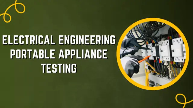 Electrical Engineering - Portable Appliance Testing