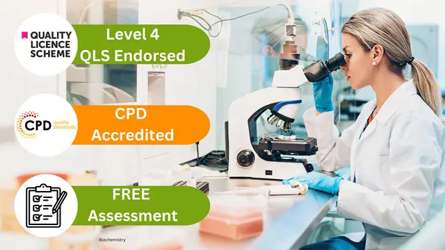 Level 4 Diploma in Biochemistry - QLS Endorsed 