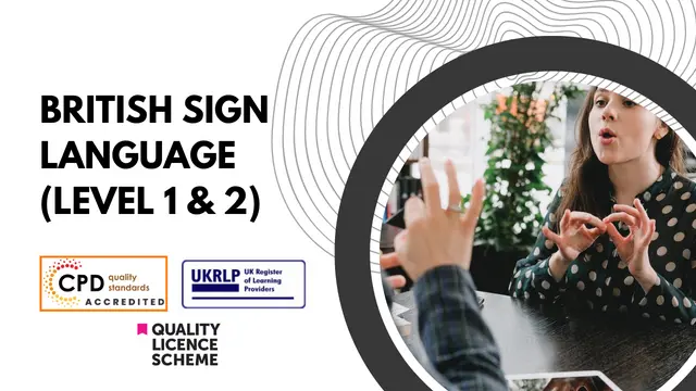 British Sign Language (BSL) Level 1 and 2