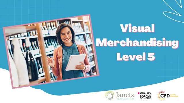 Level 5 Diploma in Visual Merchandising - QLS Endorsed