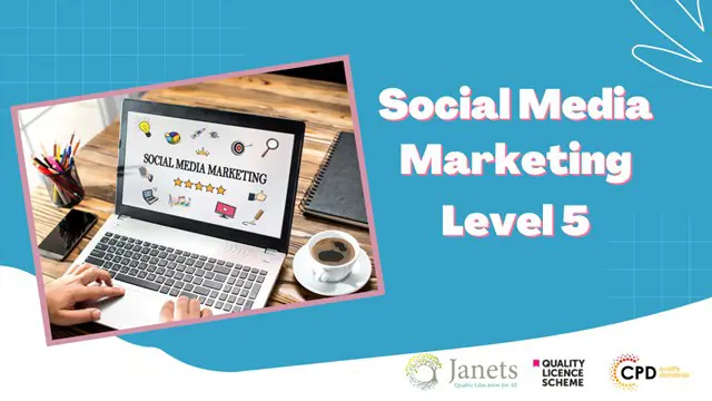 Level 5 Diploma in Social Media Marketing For Business Management - QLS Endorsed