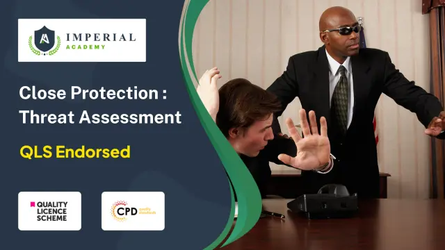 Level 2, 3 Close Protection : Threat Assessment