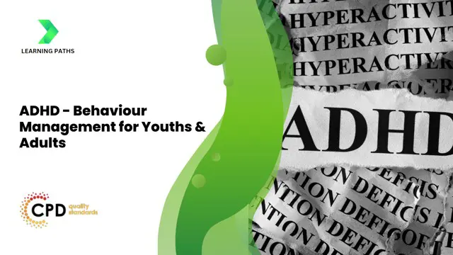 ADHD - Behaviour Management for Youths & Adults