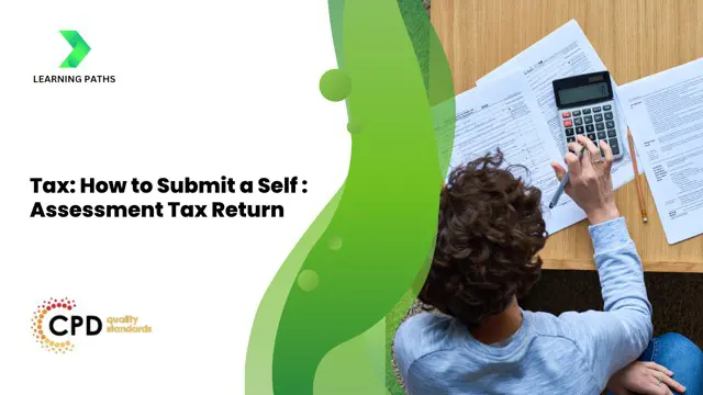 Tax: How to Submit a Self-Assessment Tax Return