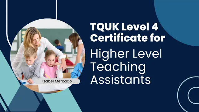 TQUK Level 4 Certificate for Higher Level Teaching Assistants