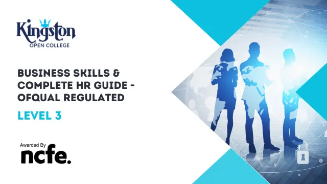 Level 3 Business Skills & Complete HR Guide - Ofqual Regulated