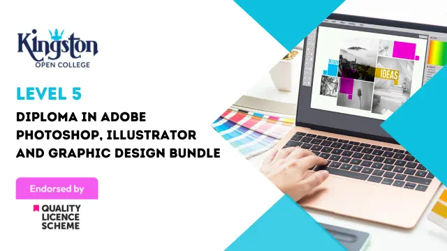 Level 5 Diploma in Adobe Photoshop, illustrator and Graphic Design Bundle - QLS Endorsed