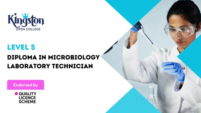 Level 5 Diploma in Microbiology Laboratory Technician  - QLS Endorsed