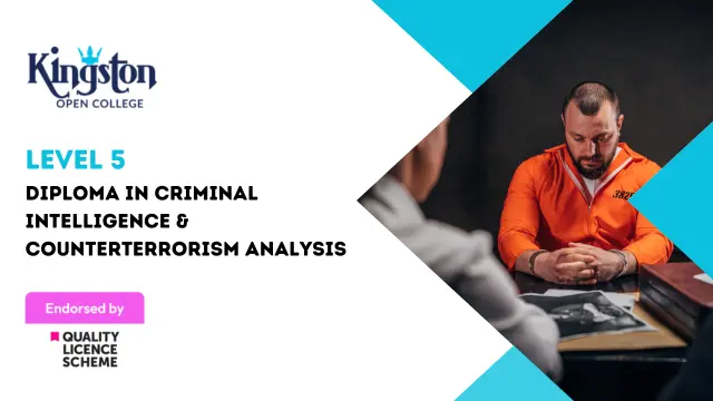 Level 5 Diploma in Criminal Intelligence & Counterterrorism Analysis - QLS Endorsed