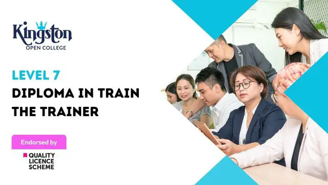 Level 7 Diploma in Train the Trainer - QLS Endorsed