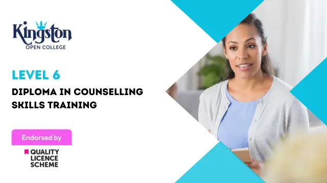 Level 6 Diploma in Counselling Skills Training - QLS Endorsed