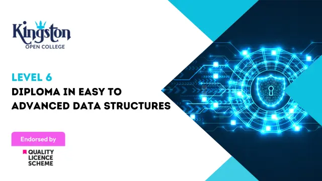 Level 6 Diploma in Easy to Advanced Data Structures - QLS Endorsed