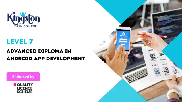 Level 7 Advanced Diploma in Android App Development - QLS Endorsed