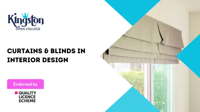 Curtains & Blinds in Interior Design - QLS Endorsed