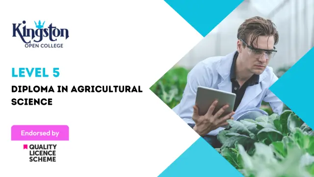 Level 5 Diploma in Agricultural Science - QLS Endorsed