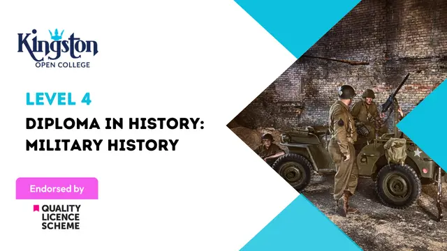 Level 4 Diploma in History: Military History - QLS Endorsed