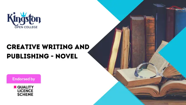 Creative Writing and Publishing - Novel (QLS Endorsed)