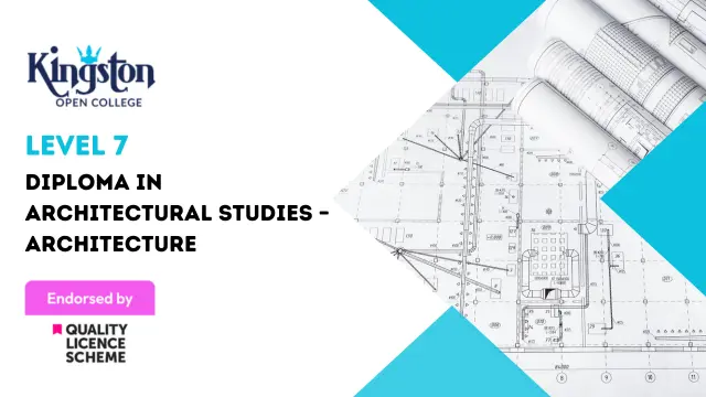 Level 7 Diploma in Architectural Studies – Architecture (QLS Endorsed)