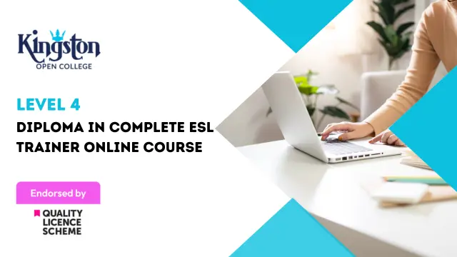 Level 4 Diploma in Complete ESL Trainer Online Course - QLS Endorsed