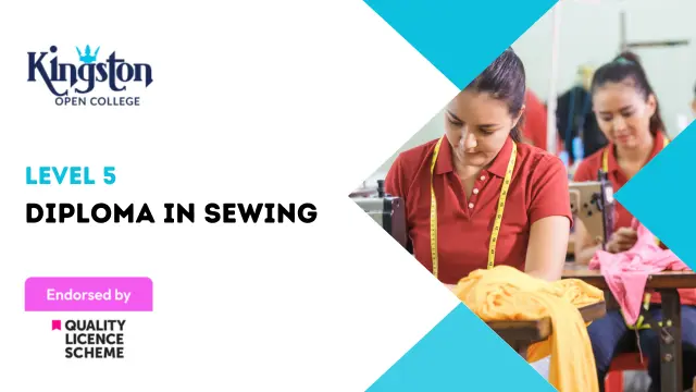 Level 5 Diploma in Sewing - QLS Endorsed