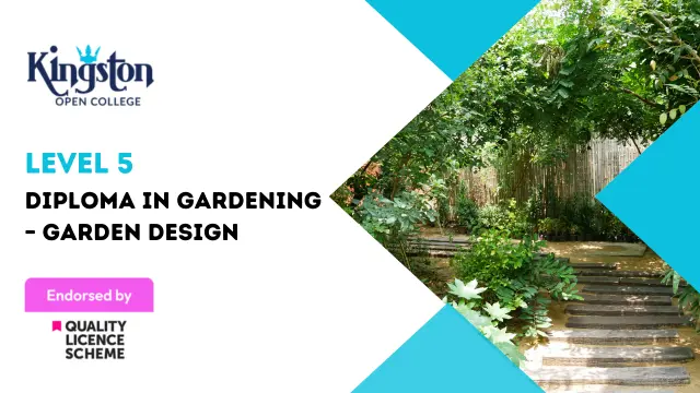 Level 5 Diploma in Gardening – Garden Design (QLS Endorsed)