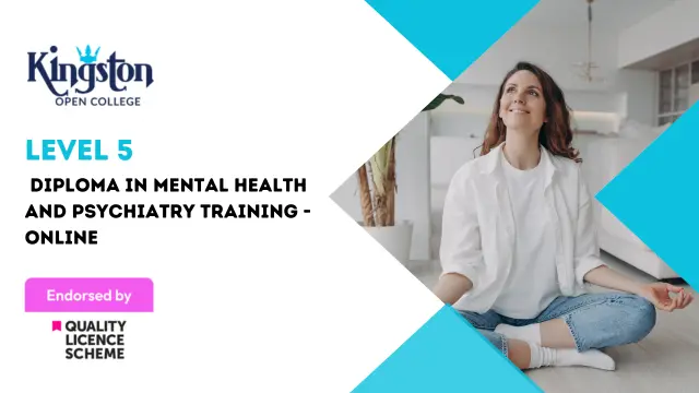 Level 5 Diploma in Mental Health and Psychiatry Training - Online (QLS Endorsed)