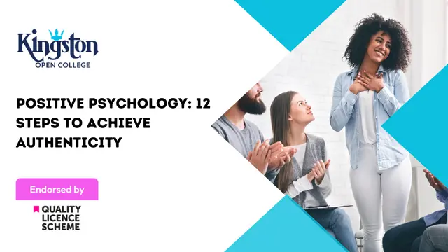 Positive Psychology: 12 Steps to Achieve Authenticity