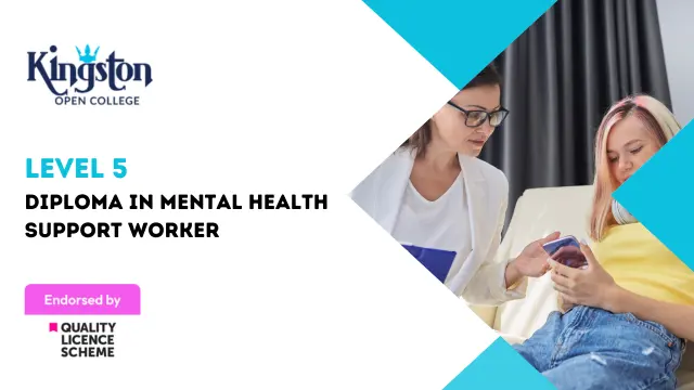 Level 5 Diploma in Mental Health Support Worker - QLS Endorsed
