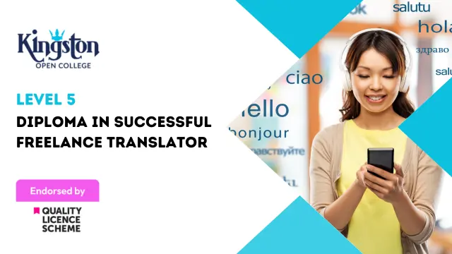 Level 5 Diploma in Successful Freelance Translator - QLS Endorsed