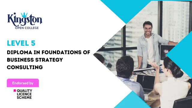 Level 5 Diploma in Foundations of Business Strategy Consulting - QLS Endorsed