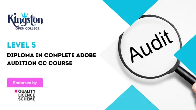 Level 5 Diploma in Complete Adobe Audition CC Course - QLS Endorsed