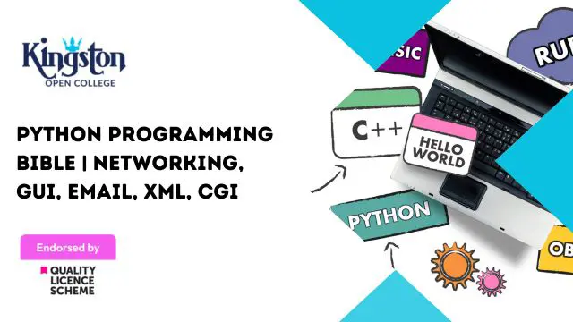 Python Programming Bible | Networking, GUI, Email, XML, CGI - QLS Endorsed