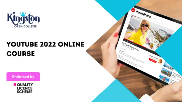 YouTube 2022 Online Course - QLS Endorsed