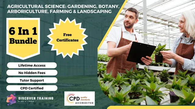 Agricultural Science: Gardening, Botany, Arboriculture, Farming & Landscaping