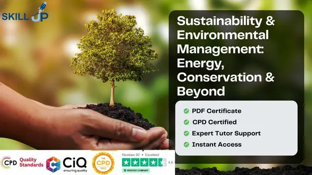 Sustainability & Environmental Management: Energy, Conservation & Beyond - CPD Certified