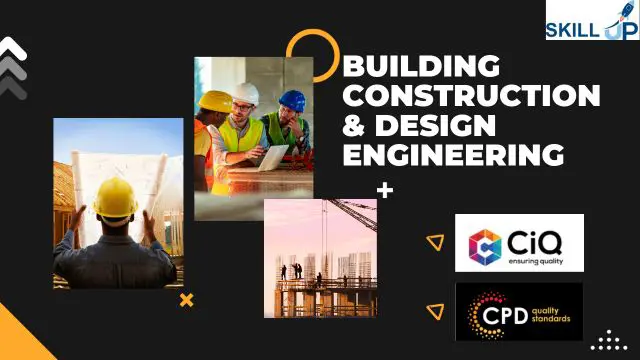 Building Construction & Design Engineering - CPD Certified