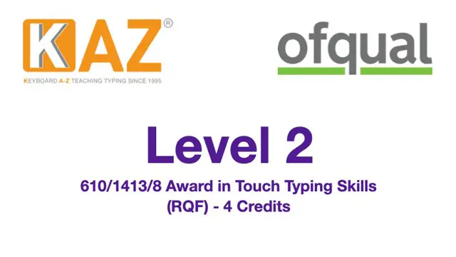 KAZ Ofqual Regulated Touch Typing Course and Qualification - Level 2