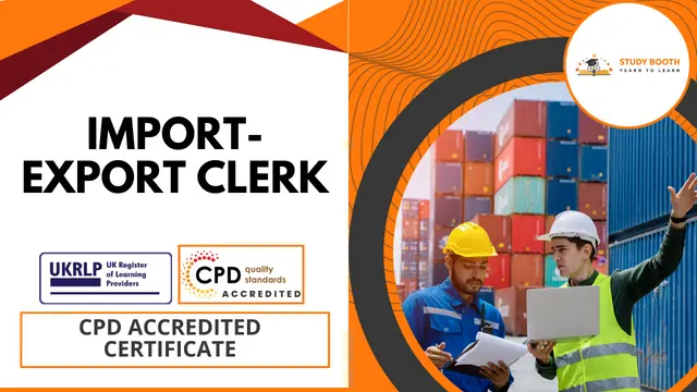 Import-Export Clerk Training Course (25-in-1 Bundle)