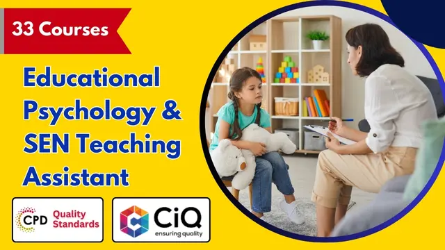 Educational Psychology & SEN Teaching Assistant - CPD Accredited Diploma