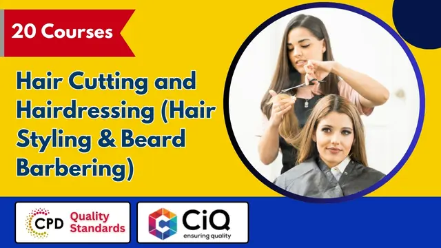 Hair Cutting and Hairdressing (Hair Styling & Beard Barbering) - CPD Accredited 