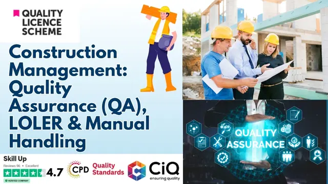 Construction Management: Quality Assurance (QA), LOLER & Manual Handling - QLS Endorsed