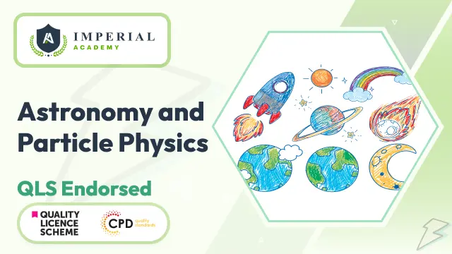 Astronomy and Particle Physics - QLS Endorsed