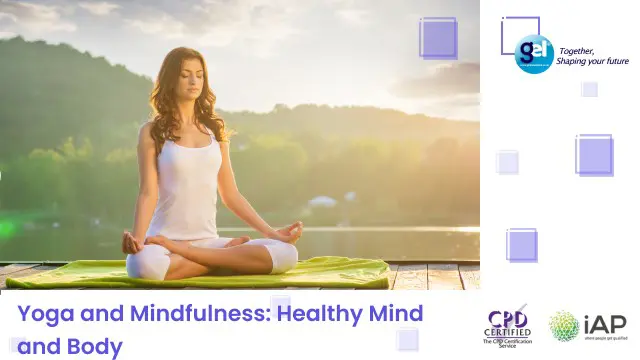 Yoga and Mindfulness: Healthy Mind and Body