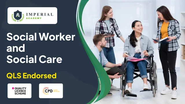 Social Worker and Social Care - QLS Endorsed Certificate