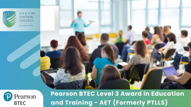 Pearson BTEC Level 3 Award in Education and Training - AET (Formerly PTLLS)