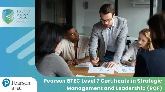 Pearson BTEC Level 7 Certificate in Strategic Management and Leadership (RQF)