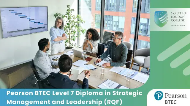 Pearson BTEC Level 7 Diploma in Strategic Management and Leadership (RQF)