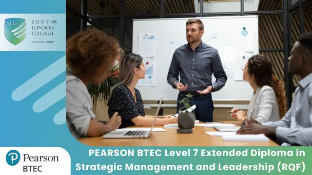 PEARSON BTEC Level 7 Extended Diploma in Strategic Management and Leadership (RQF)