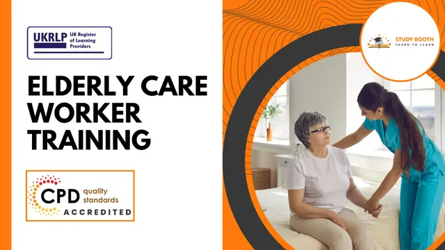 Elderly Care Worker Training Course  (25-in-1 Unique Courses)